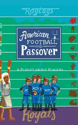 Amerikai futball és pészah: A Playlet about Plagues - American Football & Passover: A Playlet about Plagues