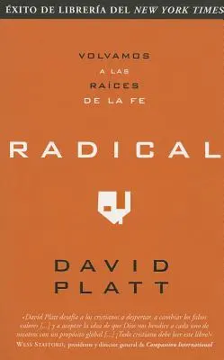 Radical: Volvamos a Las Raices de la Fe