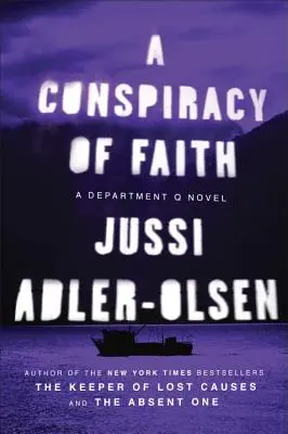 A hit összeesküvése: A Q osztály regénye - A Conspiracy of Faith: A Department Q Novel