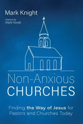 Církve bez úzkosti - Non-Anxious Churches