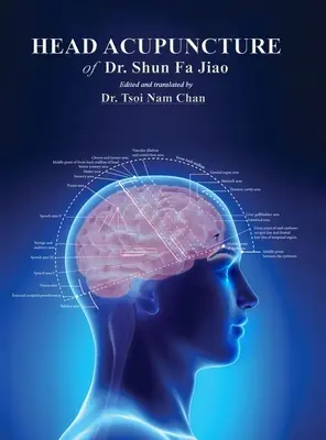 Dr. Shun Fa Jiao fejakupunktúrája - Head Acupuncture of Dr. Shun Fa Jiao