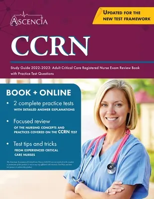 CCRN Study Guide 2022-2023: Felnőtt intenzív ápolói vizsga felülvizsgálati könyv gyakorlati tesztkérdésekkel - CCRN Study Guide 2022-2023: Adult Critical Care Registered Nurse Exam Review Book with Practice Test Questions