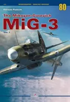 A Mikojan-Gurevics Mig-3 I. kötet - The Mikoyan-Gurevich Mig-3 Vol. I