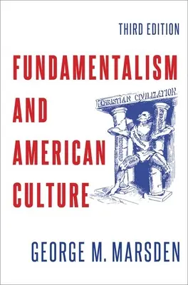 Fundamentalizmus és az amerikai kultúra - Fundamentalism and American Culture