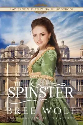 The Spinster: A Tiltott szerelem novellasorozat előzménye - The Spinster: Prequel to the Forbidden Love Novella Series