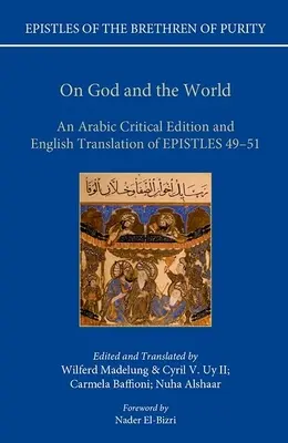 Istenről és a világról: A 49-51. levelek arab kritikai kiadása és angol fordítása - On God and the World: An Arabic Critical Edition and English Translation of Epistles 49-51