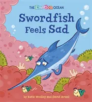 Emotion Ocean: A kardhal szomorúan érzi magát - Emotion Ocean: Swordfish Feels Sad