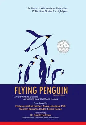 Repülő pingvin második kiadása: Díjnyertes útmutató a gyermeki zsenialitás felébresztéséhez - Flying Penguin Second Edition: Award-Winning Guide to Awakening Your Childhood Genius