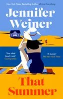 That Summer - 'Ha csak egy könyvre van időd ezen a nyáron, válaszd ezt' The New York Times - That Summer - 'If you have time for only one book this summer, pick this one' The New York Times