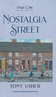 Nosztalgia utca: Első rész - Nostalgia Street: Part One