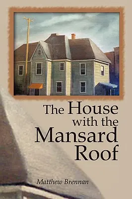 A manzárdtetős ház - The House with the Mansard Roof