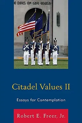Citadella-értékek II: Elmélkedő esszék - Citadel Values II: Essays for Contemplation
