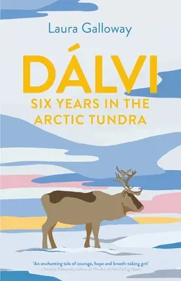 Dlvi: Hat év a sarkvidéki tundrán - Dlvi: Six Years in the Arctic Tundra