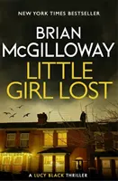 Elveszett kislány - egy Észak-Írországban játszódó, addiktív krimi - Little Girl Lost - an addictive crime thriller set in Northern Ireland