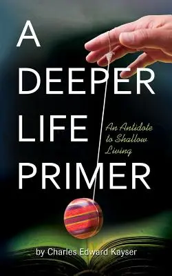 A Deeper Life Primer