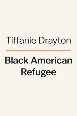 Fekete amerikai menekült: Az amerikai álom nárcizmusa elől menekülve - Black American Refugee: Escaping the Narcissism of the American Dream