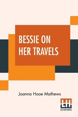 Bessie az utazásain - Bessie On Her Travels