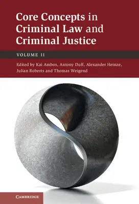 A büntetőjog és a büntető igazságszolgáltatás alapfogalmai - Core Concepts in Criminal Law and Criminal Justice