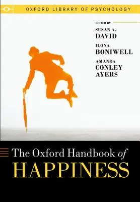 A boldogság Oxfordi kézikönyve - Oxford Handbook of Happiness