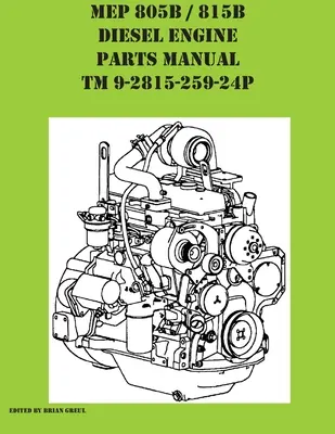 MEP 805B / 815B dízelmotor javítási alkatrész kézikönyv TM 9-2815-259-24P - MEP 805B / 815B Diesel Engine Repair Parts Manual TM 9-2815-259-24P