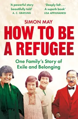 Hogyan legyek menekült? Egy család története a száműzetésről és a hovatartozásról - How to Be a Refugee: One Family's Story of Exile and Belonging