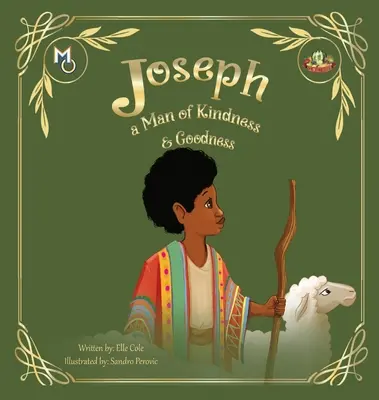 Joseph: A jóság és jóság embere - Joseph: A Man of Kindness and Goodness