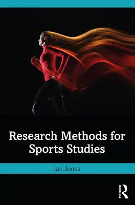 Kutatási módszerek a sporttudományok számára - Research Methods for Sports Studies