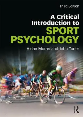 Kritikai bevezetés a sportpszichológiába: A Critical Introduction: A Critical Introduction - A Critical Introduction to Sport Psychology: A Critical Introduction