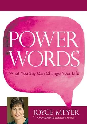 Power Words: Amit mondasz, megváltoztathatja az életedet - Power Words: What You Say Can Change Your Life