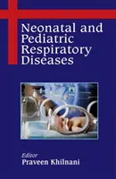 Újszülöttkori és gyermekkori légzőszervi betegségek - Neonatal and Pediatric Respiratory Diseases