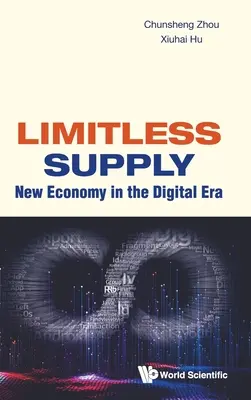 Határtalan kínálat: Új gazdaság a digitális korszakban - Limitless Supply: New Economy in the Digital Era