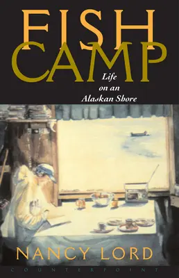 Halastáborok élete egy alaszkai parton - Fishcamp Life on an Alaskan Shore