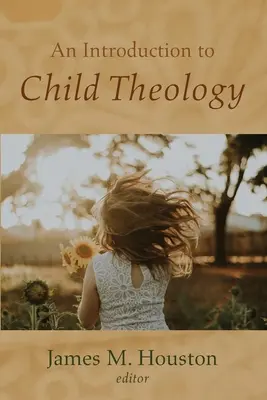 Bevezetés a gyermekteológiába - An Introduction to Child Theology