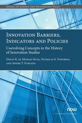 Innovációs akadályok, mutatók és szakpolitikák: Együttfejlődő fogalmak az innovációs tanulmányok történetében - Innovation Barriers, Indicators and Policies: Coevolving Concepts in the History of Innovation Studies