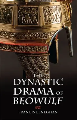 The Dynastic Drama of Beowulf (Beowulf dinasztikus drámája) - The Dynastic Drama of Beowulf