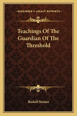 A Küszöb Őrzőjének tanításai - Teachings of the Guardian of the Threshold