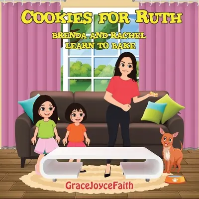 Sütik Ruthnak: Brenda és Rachel megtanul sütni - Cookies for Ruth: Brenda and Rachel Learn to Bake