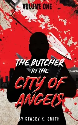 A hentes az angyalok városában - The Butcher in the City of Angels