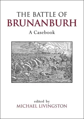 A brunanburhi csata: A Casebook - The Battle of Brunanburh: A Casebook