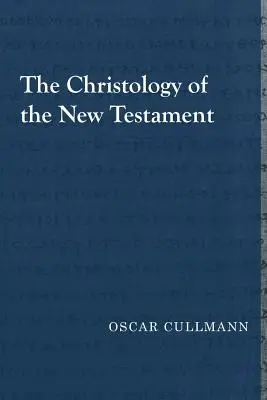 Az Újszövetség krisztológiája - The Christology of the New Testament