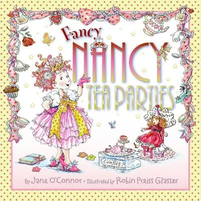 Fancy Nancy: Tea Partyk - Fancy Nancy: Tea Parties