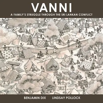 Vanni: Egy család küzdelme a Srí Lanka-i konfliktuson keresztül - Vanni: A Family's Struggle Through the Sri Lankan Conflict