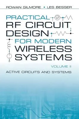 Gyakorlati RF áramkörtervezés a modern vezeték nélküli rendszerekhez: Aktív áramkörök és rendszerek - Practical RF Circuit Design for Modern Wireless Systems: Active Circuits and Systems