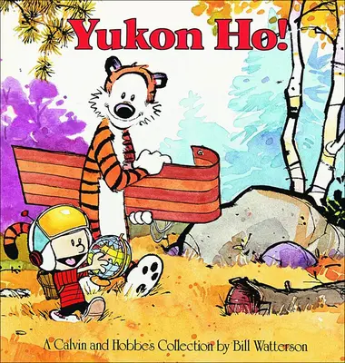 Yukon Ho: Egy Calvin és Hobbes-gyűjtemény - Yukon Ho: A Calvin and Hobbes Collection