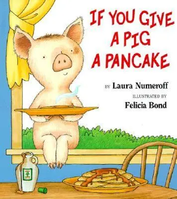 Ha egy disznónak palacsintát adsz Nagykönyv - If You Give a Pig a Pancake Big Book