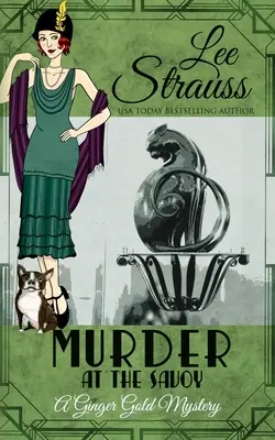 Gyilkosság a Savoyban: egy hangulatos történelmi 1920-as évekbeli krimi - Murder at the Savoy: a cozy historical 1920s mystery