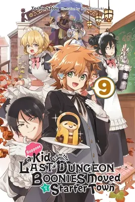 Tegyük fel, hogy egy kölyök a Last Dungeon Boonies-ból egy kezdő városba költözik, 9. kötet (Light Novel) - Suppose a Kid from the Last Dungeon Boonies Moved to a Starter Town, Vol. 9 (Light Novel)