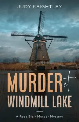 Gyilkosság a Szélmalom-tónál - Murder at Windmill Lake