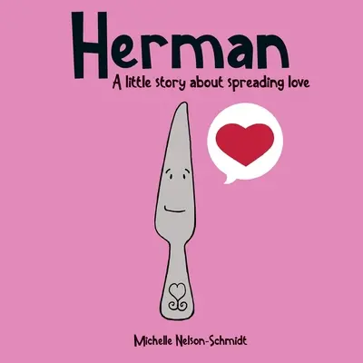 Herman: Egy kis történet a szeretet terjesztéséről - Herman: A little story about spreading love