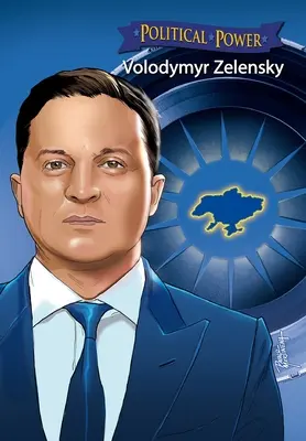 Politikai hatalom: Zelenszkij Volodimir - Political Power: Volodymyr Zelenskyy